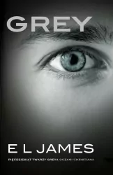 Grey. Pięćdziesiąt twarzy Greya oczami Christiana