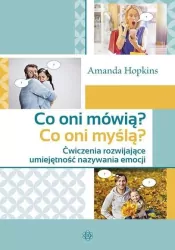 Co oni mówią? Co oni myślą? Ćwiczenia rozwijające umiejętność nazywania emocji