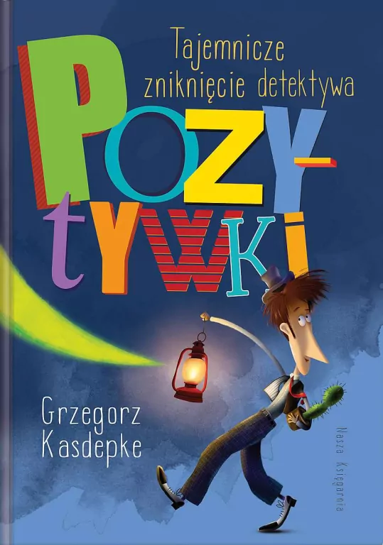 Tajemnicze zniknięcie detektywa Pozytywki - tantis.pl