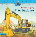Plac budowy. Maszyny i pojazdy. Mądra Mysz - tantis.pl