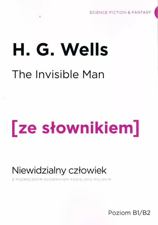 The Invisible Man. Niewidzialny człowiek z podręcznym słownikiem angielsko-polskim. Poziom B2/C1. Ze słownikiem - tantis.pl