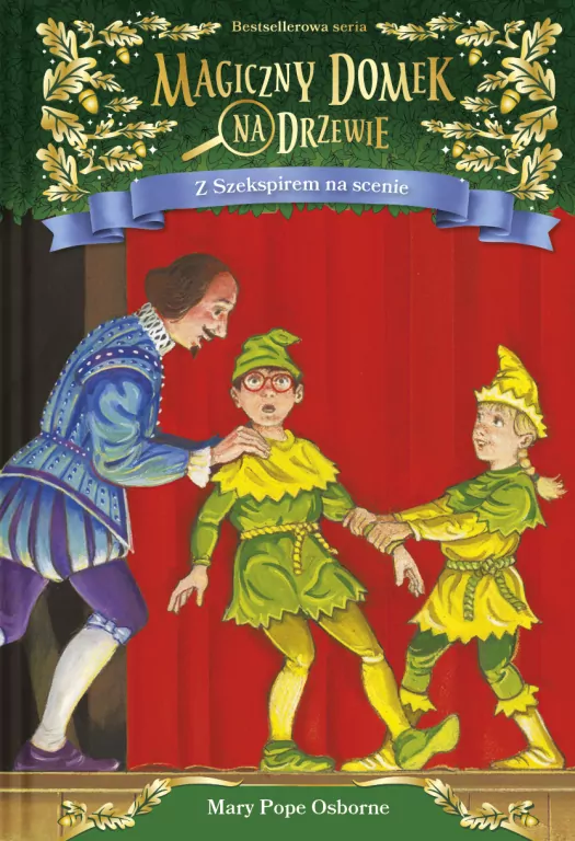 Z Szekspirem na scenie. Magiczny domek na drzewie - tantis.pl