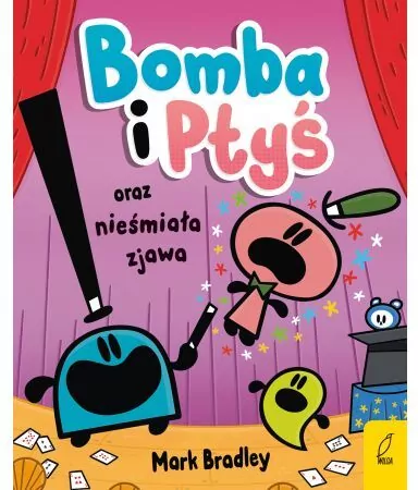 Bomba i Ptyś oraz nieśmiała zjawa - tantis.pl