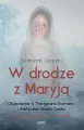 W drodze z Maryją. Objawienia w Trevignano Romano i mistyczka Gisella Cardia. Co się wypełniło i co nas czeka - tantis.pl