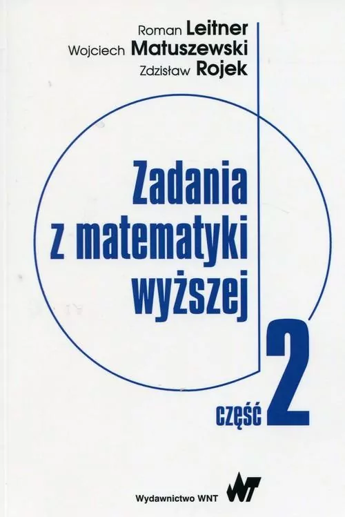 Zadania z matematyki wyższej. Część 2 - tantis.pl