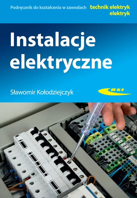 Instalacje elektryczne. Podręcznik do kształcenia w zawodach technik elektryk, elektryk - tantis.pl