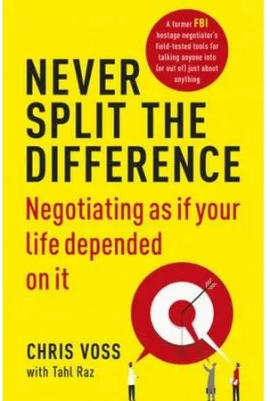 Never Split the Difference. Negotiating as if Your Life Depended on It - tantis.pl