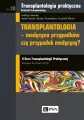 Medycyna przypadków, czy przypadek medycyny? Transplantologia praktyczna. Tom 10 - tantis.pl