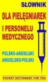 Słownik dla pielęgniarek i personelu medycznego. Polsko-angielski, angielsko-polski - tantis.pl