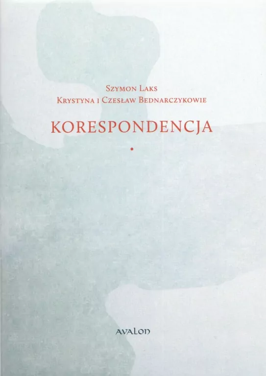 Szymon Laks Krystyna i Czesław Bednarczykowie Korespondencja - tantis.pl