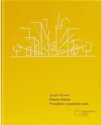 Pokusa miejsca. Przeszłość i przyszłość miast