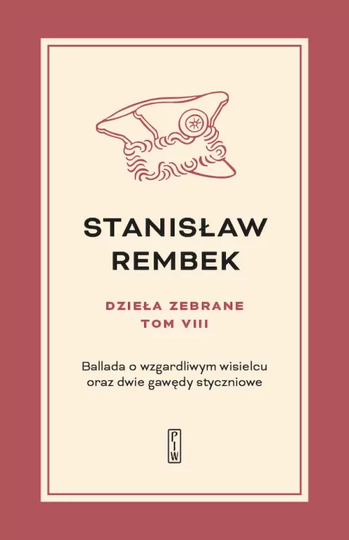 Ballada o wzgardliwym wisielcu oraz dwie gawędy styczniowe. Dzieła zebrane. Tom 8 - tantis.pl