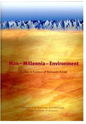 Man – Millennia – Environment Studies in honour of Romuald Schild - tantis.pl