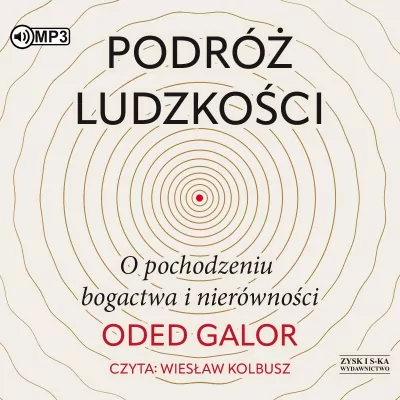 Podróż ludzkości. O pochodzeniu bogactwa... CD. Audiobook
