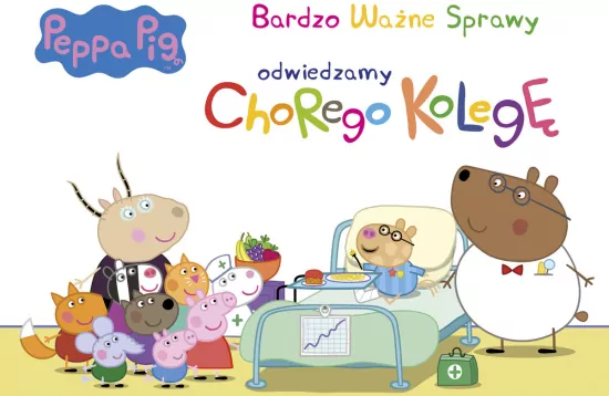 Odwiedzamy chorego kolegę. Świnka Peppa Bardzo ważne sprawy