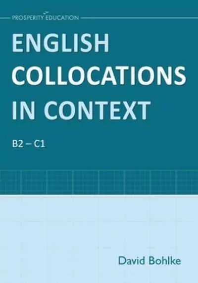 English Collocations in Context. B2-C1 - tantis.pl