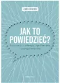Jak to powiedzieć? Rozmawiaj z odwagą, życzliwością i zaangażowaniem - tantis.pl