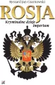 Rosja. Kryminalne dzieje Imperium. Wydanie 2 - tantis.pl