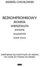 Bezkompromisowy Ironista Wierszokleta - tantis.pl