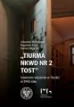 Tiurma NKWD nr 2 Tost. Sowieckie więzienie w Toszku w 1945 roku - tantis.pl