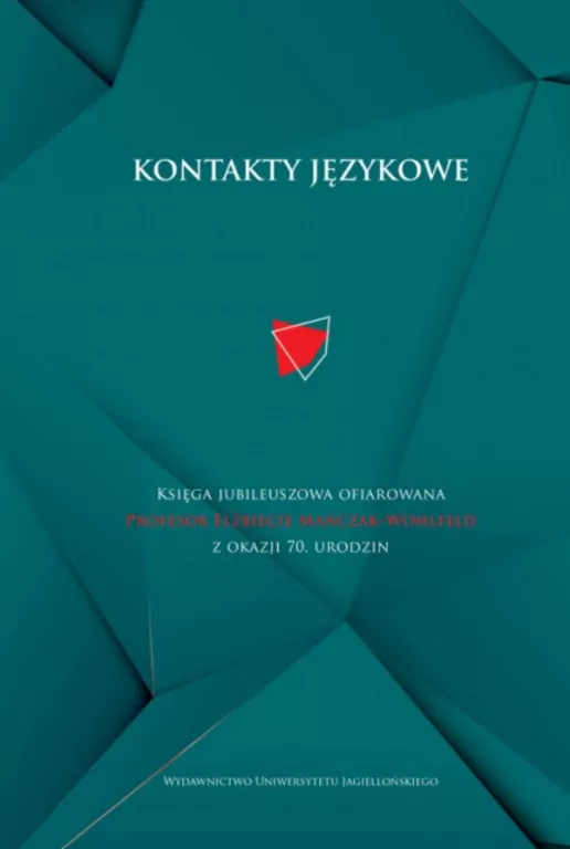 Kontakty językowe. Księga jubileuszowa.. - tantis.pl