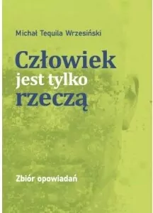 Człowiek jest tylko rzeczą - tantis.pl