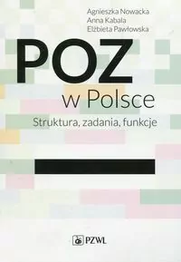 POZ w Polsce Struktura, zadania, funkcje - tantis.pl