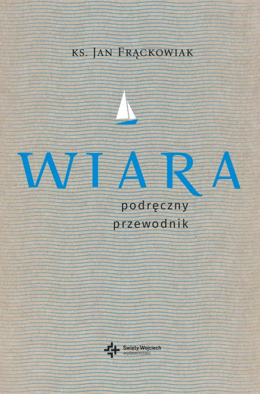 Wiara. Podręczny przewodnik - tantis.pl