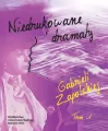 Niedrukowane dramaty Gabrieli Zapolskiej T.1-2 - tantis.pl
