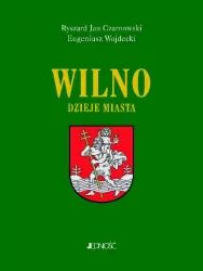 Wilno. Dzieje i obraz miasta