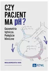 Czy pacjent ma pH?. Gazometria tętnicza... - tantis.pl
