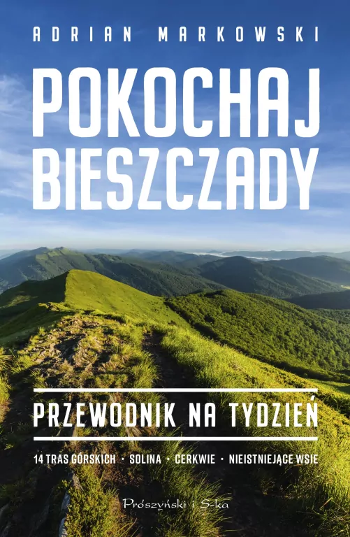 Pokochaj Bieszczady. Przewodnik na tydzień - tantis.pl