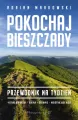 Pokochaj Bieszczady. Przewodnik na tydzień - tantis.pl