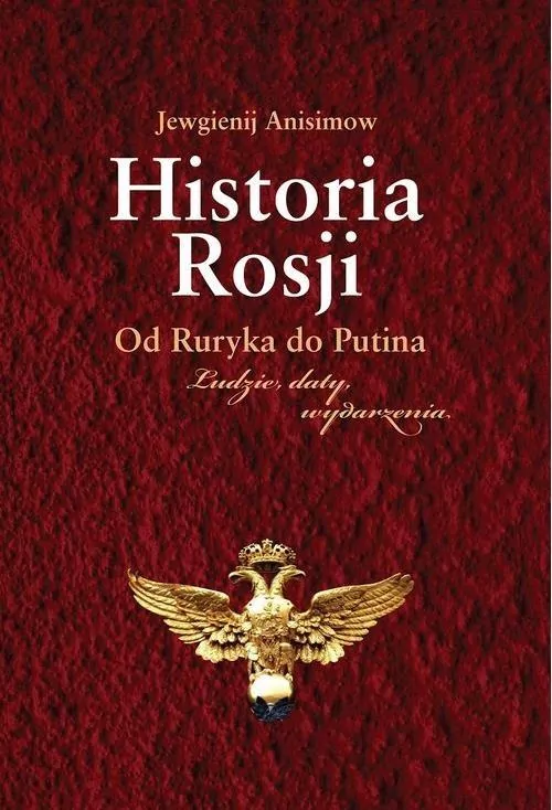 Historia Rosji. Od Ruryka do Putina - tantis.pl