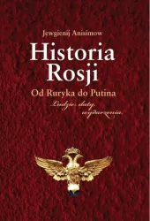 Historia Rosji. Od Ruryka do Putina