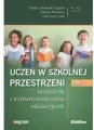 Uczeń w szkolnej przestrzeni. Tom 1 - tantis.pl