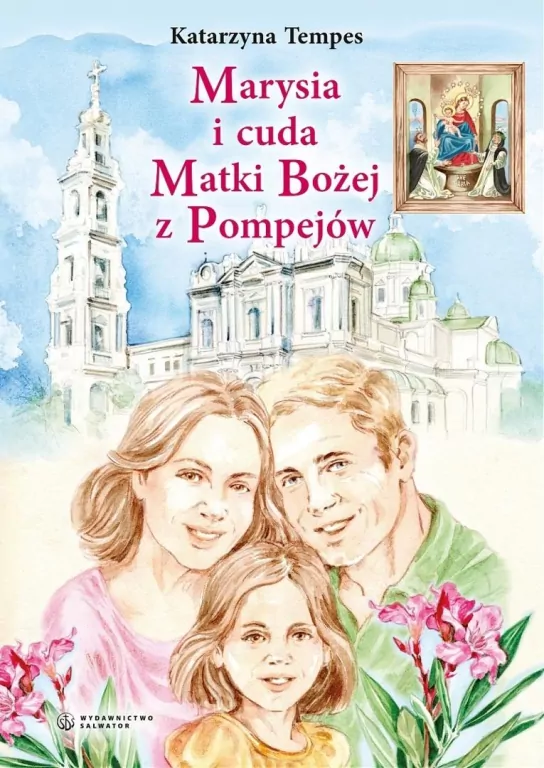 Marysia i cuda Matki Bożej z Pompejów - tantis.pl