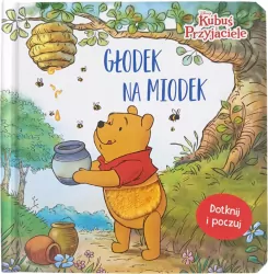 Głodek na miodek. Książeczka sensoryczna. Disney