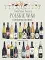 Polskie wino. Ludzie Miejsca Historie - tantis.pl
