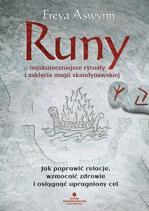 Runy – najskuteczniejsze rytuały i zaklęcia magii skandynawskiej. Jak poprawić relacje, wzmocnić zdrowie i osiągnąć upragniony cel - tantis.pl