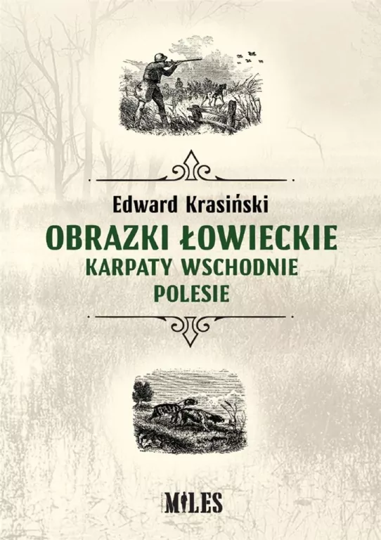 Obrazki łowieckie. Karpaty Wschodnie, Polesie - tantis.pl