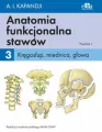 Anatomia funkcjonalna stawów. Kręgosłup, miednica, głowa. Tom 3 - tantis.pl
