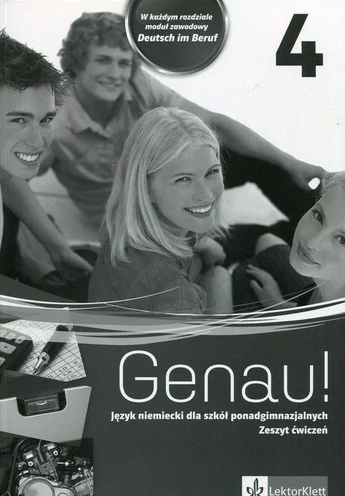 Genau! 4. Zeszyt ćwiczeń. Język niemiecki dla szkół ponadgimnazjalnych. - tantis.pl