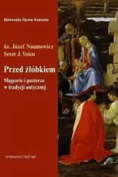 Przed żłóbkiem. Magowie i pasterze w tradycji..