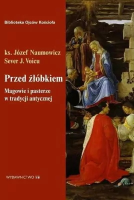 Przed żłóbkiem. Magowie i pasterze w tradycji..
