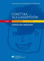 Fonetyka dla logopedów cz.1 Spółgłoski wargowe - tantis.pl