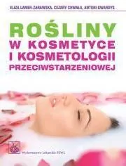 Rośliny w kosmetyce i kosmetologii przeciwstarzeniowej - tantis.pl