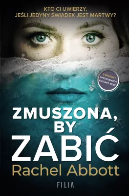 Kryminał, sensacja, thriller - Zmuszona, by zabić. Mroczna strona
