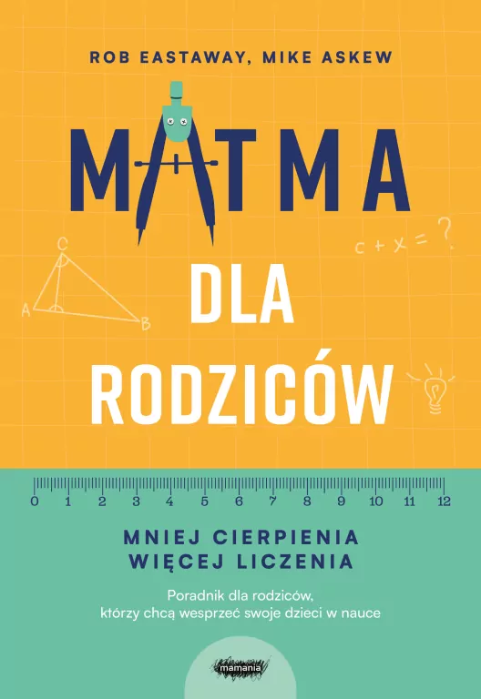 Matma dla rodziców. Mniej cierpienia, więcej liczenia - tantis.pl