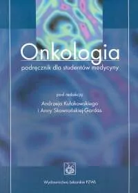 Onkologia. Podręcznik dla studentów medycyny - tantis.pl